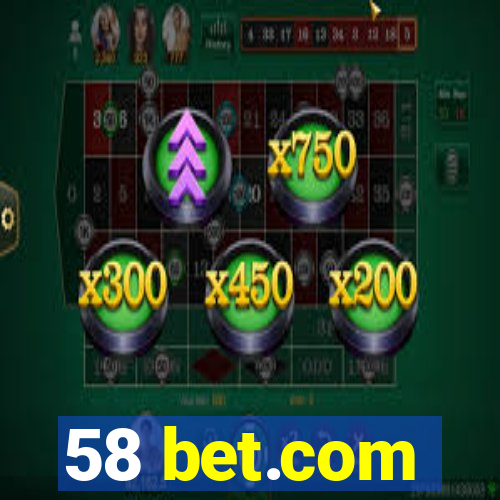 58 bet.com